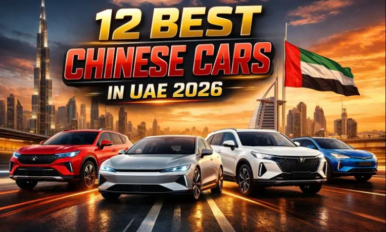 12 Best Chinese Cars in UAE 2026 - Top Brands, Prices & Reviews